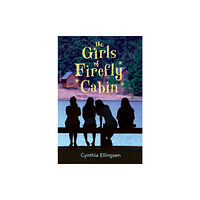 Albert Whitman & Company The Girls of Firefly Cabin (inbunden, eng)