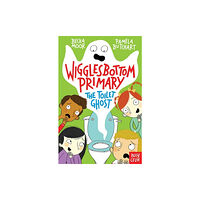 Nosy Crow Ltd Wigglesbottom Primary: The Toilet Ghost (häftad, eng)