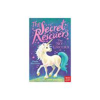 Nosy Crow Ltd The Secret Rescuers: The Sky Unicorn (häftad, eng)