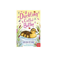 Nosy Crow Ltd A Duckling Called Button (häftad, eng)