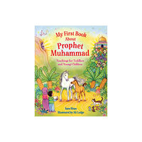 Islamic Foundation My First Book About Prophet Muhammad (bok, board book, eng)