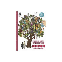 What on Earth Publishing Ltd The British History Timeline Wallbook (inbunden, eng)