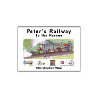 Christopher Vine Peter's Railway to the Rescue (inbunden, eng)