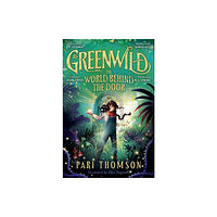 Pan Macmillan Greenwild: The World Behind The Door (häftad, eng)