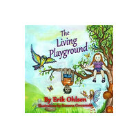 Storyscapes The Living Playground (häftad, eng)