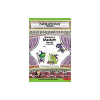 Playing with Plays Shakespeare's Macbeth for Kids (häftad, eng)
