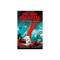 St Martin's Press We Are Mayhem (inbunden, eng)