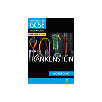 Pearson Education Limited Frankenstein: York Notes for GCSE Workbook - the ideal way to test your knowledge and feel ready for the 2025 and 2026 e...