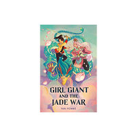 Roaring Brook Press Girl Giant and the Jade War (inbunden, eng)