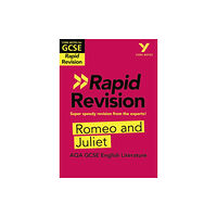 Pearson Education Limited York Notes for AQA GCSE (9-1) Rapid Revision Guide: Romeo and Juliet - catch up, revise and be ready for the 2025 and 20...