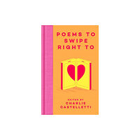 Pan Macmillan Poems to Swipe Right To (inbunden, eng)