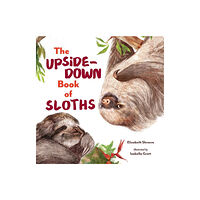 WW Norton & Co The Upside-Down Book of Sloths (inbunden, eng)