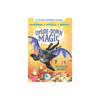 Scholastic Inc. Weather or Not (Upside-Down Magic #5) (inbunden, eng)