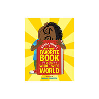 Scholastic Inc. My Very Favorite Book in the Whole Wide World (inbunden, eng)