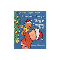 Scholastic Inc. I Love You Through and Through at Christmas, Too! (bok, board book, eng)