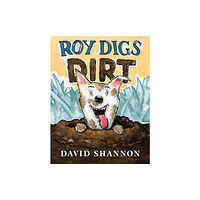 Scholastic Inc. Roy Digs Dirt (inbunden, eng)