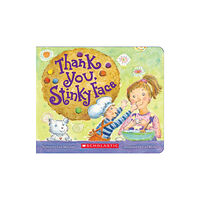 Scholastic Inc. Thank You, Stinky Face (bok, board book, eng)