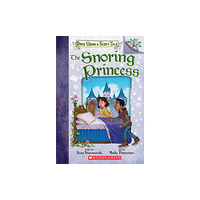 Scholastic Inc. The Snoring Princess: A Branches Book (Once Upon a Fairy Tale #4) (häftad, eng)