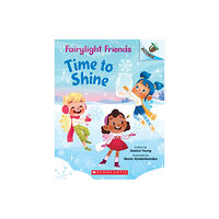 Scholastic Inc. Time to Shine: An Acorn Book (Fairylight Friends #2) (häftad, eng)