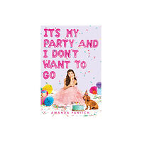 Scholastic Inc. It's My Party and I Don't Want to Go (inbunden, eng)