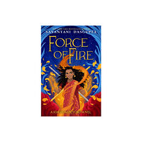 Scholastic Inc. Force of Fire (The Fire Queen #1) (inbunden, eng)