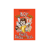 Scholastic Inc. The Boy Who Failed Show and Tell (inbunden, eng)