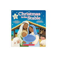 Scholastic US Christmas in the Stable (BB) (bok, board book, eng)