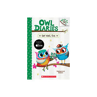 Scholastic Inc. Get Well, Eva: A Branches Book (Owl Diaries #16) (häftad, eng)