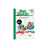 Scholastic Inc. Get Well, Eva: A Branches Book (Owl Diaries #16) (inbunden, eng)