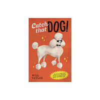 Scholastic Inc. Catch that Dog! (inbunden, eng)