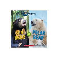 Scholastic Inc. Sun Bear or Polar Bear (Wild World: Hot and Cold Animals) (häftad, eng)