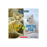 Scholastic Inc. Fennec Fox or Arctic Fox (Wild World: Hot and Cold Animals) (inbunden, eng)