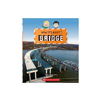 Scholastic Inc. Bridge (How It's Built) (inbunden, eng)