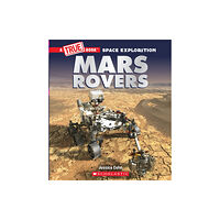 Scholastic Inc. Mars Rovers (A True Book: Space Exploration) (häftad, eng)