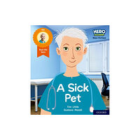 Oxford University Press Hero Academy Non-fiction: Oxford Level 1+, Pink Book Band: A Sick Pet (häftad, eng)