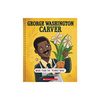 Scholastic Inc. George Washington Carver: More Than "The Peanut Man" (Bright Minds) (häftad, eng)