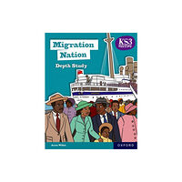 Oxford University Press KS3 History Depth Study: Migration Nation Student Book Second Edition (häftad, eng)