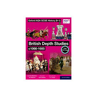 Oxford University Press Oxford AQA GCSE History (9-1): British Depth Studies c1066-1685 Student Book Second Edition (häftad, eng)