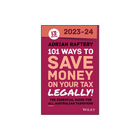 John Wiley & Sons Australia Ltd 101 Ways to Save Money on Your Tax - Legally! 2023-2024 (häftad, eng)