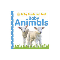 Dorling Kindersley Ltd Baby Touch and Feel Baby Animals (bok, board book, eng)