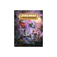 Disney Book Publishing Inc. Star Wars The High Republic: A Test Of Courage (inbunden, eng)