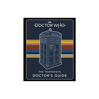 Penguin Random House Children's UK Doctor Who: Thirteenth Doctor's Guide (inbunden, eng)