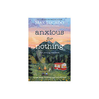 Tommy Nelson Anxious for Nothing (Young Readers Edition) (häftad, eng)