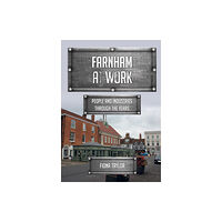 Amberley Publishing Farnham at Work (häftad, eng)