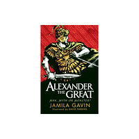 Walker Books Ltd Alexander the Great: Man, Myth or Monster? (häftad, eng)