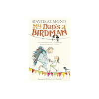 Walker Books Ltd My Dad's a Birdman (häftad, eng)