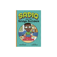 Capstone Global Library Ltd Sadiq and the Bridge Builders (häftad, eng)