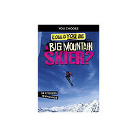 Capstone Global Library Ltd Could You Be a Big Mountain Skier? (häftad, eng)