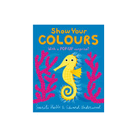 Walker Books Ltd Show Your Colours (bok, board book, eng)