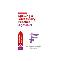 Scholastic Spelling and Vocabulary Practice Ages 8-9 (häftad, eng)